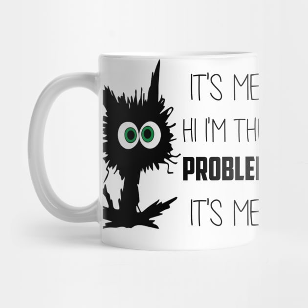 Funny Quote It's Me Hi I'm the Problem It's Me by Synithia Vanetta Williams